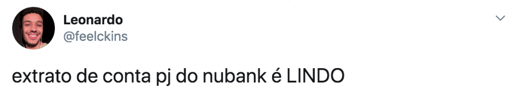 Tweet de cliente da conta PJ dizendo: extrato da conta pj do Nubank é lindo