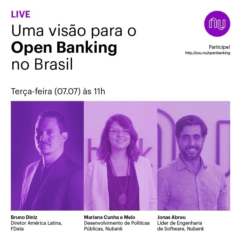 Uma visão sobre Open Banking no Brasil: imagem traz o título do evento realizado pelo Nubank e as informações dos três panelistas e suas fotos. 