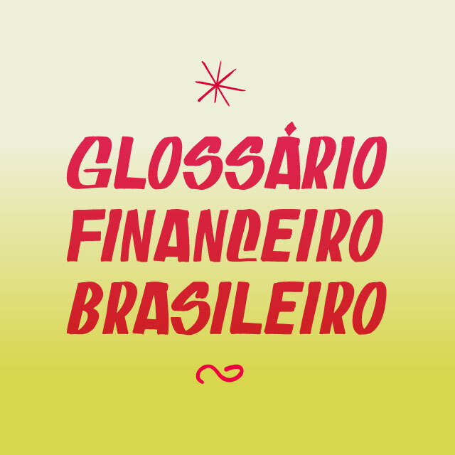 Imagem de um fundo amarelado em degradê, com letras vermelhas como se fosse um panfleto de supermercado. Está escrito Glossário Financeiro Brasileiro