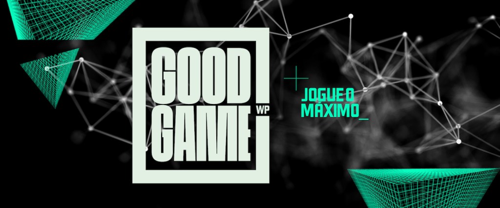 Good Game WP Nubank Projeto Gamer: ilustração com o logo do Good Game WP e o escrito jogue ao máximo ao lado direito em verde.