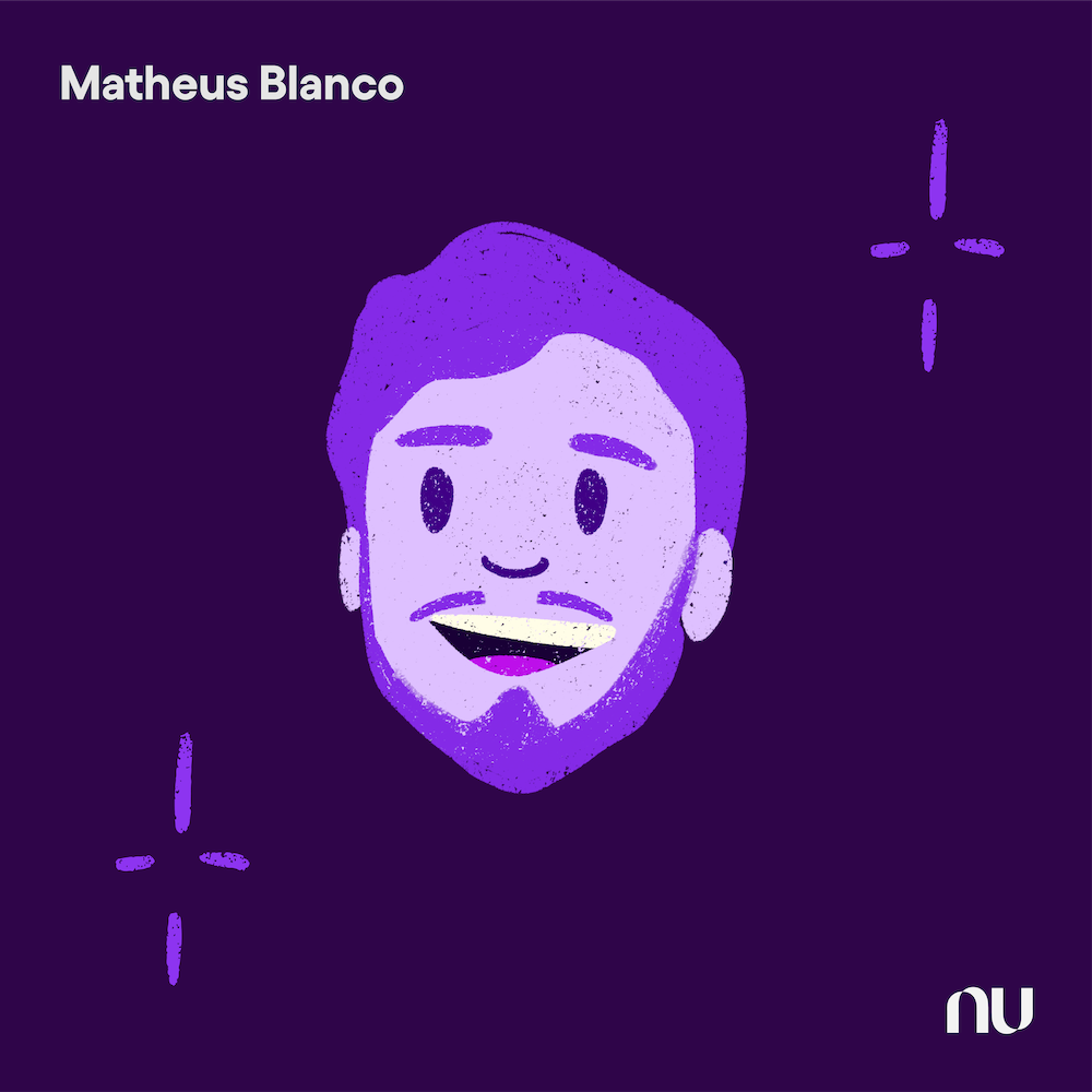 Dia do Cliente: No fundo roxo escuro, ilustração do rosto de Matheus Blanco com o logo do Nu no canto inferior direito e o nome no canto superior esquerdo.