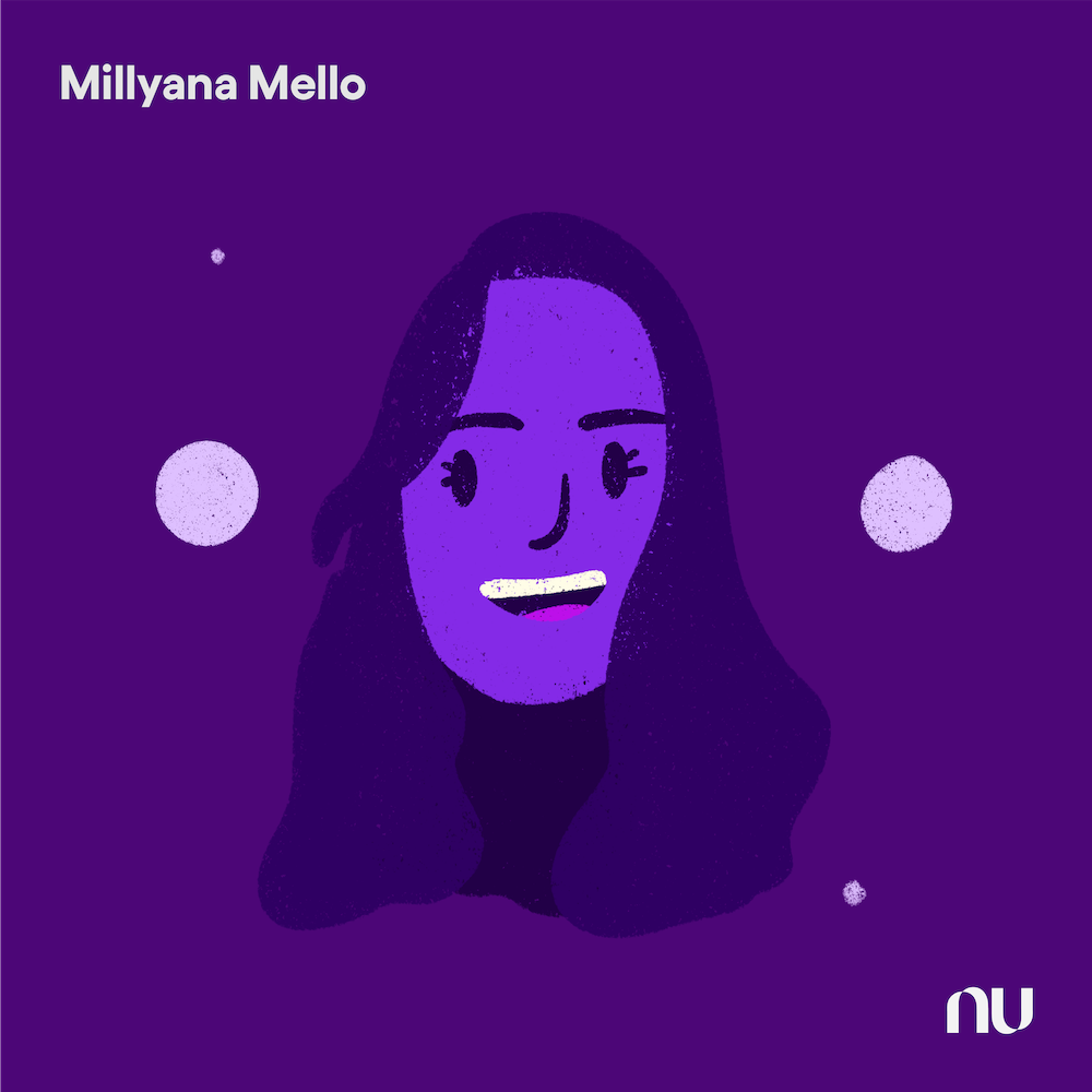 Dia do Cliente: No fundo roxo escuro, ilustração do rosto de Millyana Mello com o logo do Nu no canto inferior direito e o nome no canto superior esquerdo.