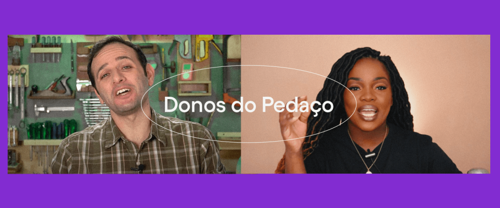 Donos do pedaço Nubank: em um fundo roxo, duas fotos lado a lado, com retratos de um homem e uma mulher falando com a câmera. No meio está o texto 