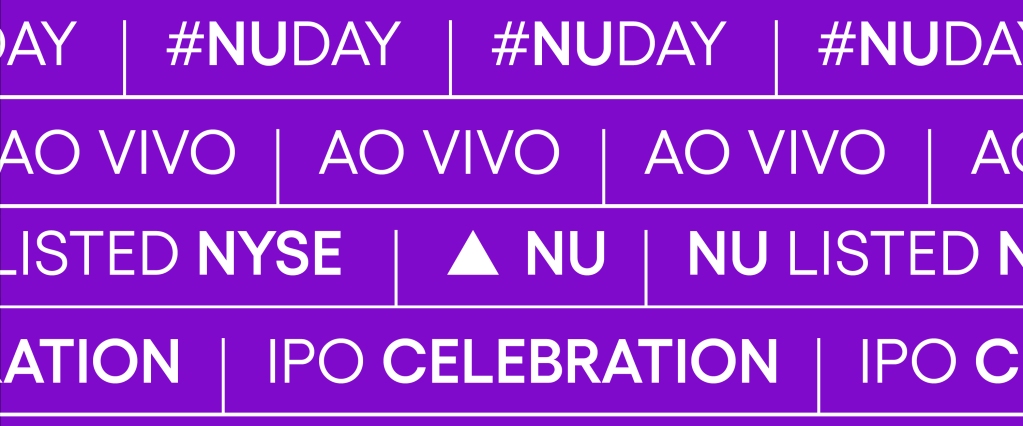 Em um fundo roxo, linhas de texto branco alternam diferentes palavras: Nu, ao vivo, IPO celebration, #NuDay, B3