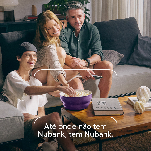 Até onde não tem Nubank, tem Nubank: o impacto do Nu na vida das pessoas