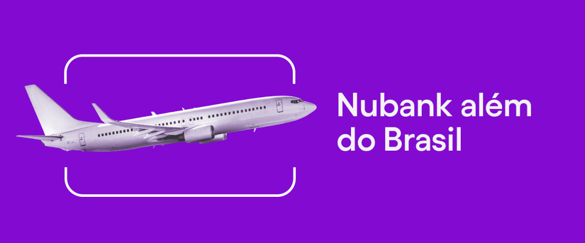 Nubank além do Brasil: 5 curiosidades sobre os outros países em que estamos presentes