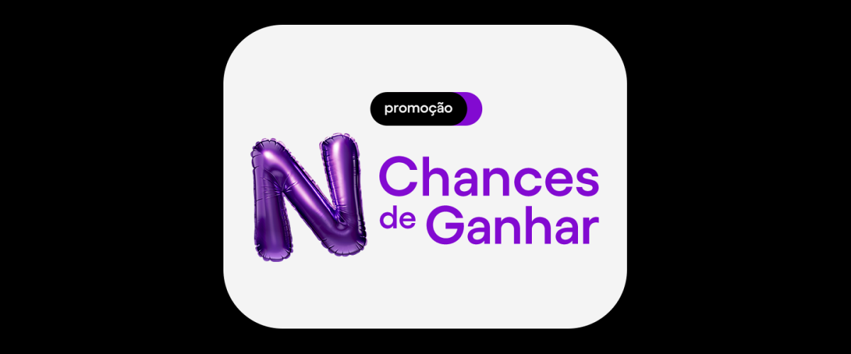 Promoção Nubank "N Chances de Ganhar": saiba como receber prêmios por compras feitas no crédito